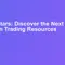Rising Stars: Discover the 5 Big Names in Trading Resources